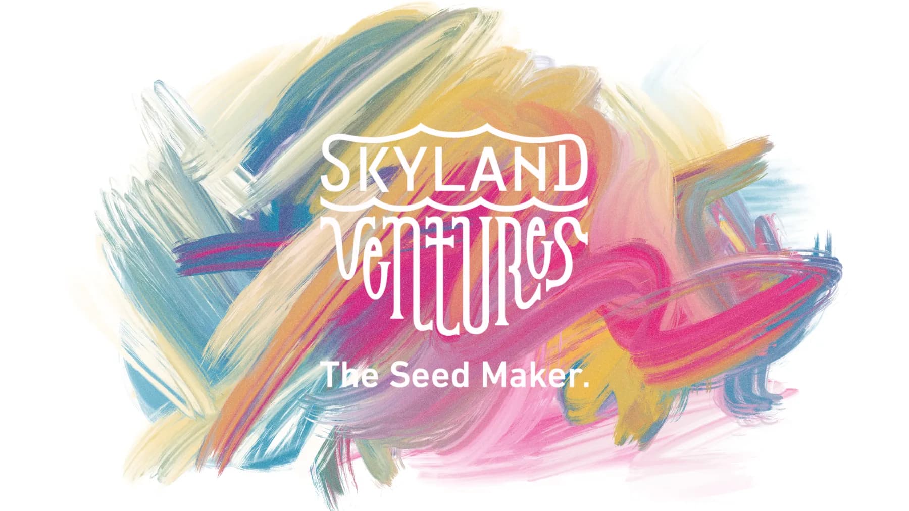 SKYLAND VENTURES - The Seed Maker.